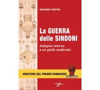 Libri Massimo Centini - La Guerra Delle Sindoni. Indagine Intorno A Un Giallo Me