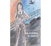 La guerra di Adele