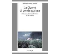 La guerra di continuazione. Finlandia e Unione Sovietica (1941-1944)