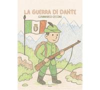 La guerra di Dante - [Letteratura Alternativa]