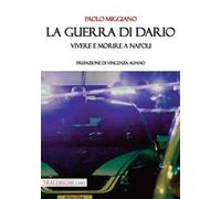 La guerra di Dario. Vivere e morire a Napoli