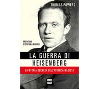 La guerra di Heisenberg. La storia segreta dell'atomica nazista