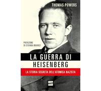 La guerra di Heisenberg. La storia segreta dell'atomica nazista