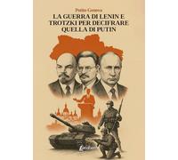 La guerra di Lenin e Trotzki per decifrare quella di Putin