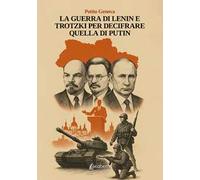 La guerra di Lenin e Trotzki per decifrare quella di Putin