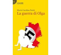 Libri Parisi Mavie Carolina - La Guerra Di Olga