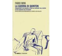 La guerra di Quinton. Commentario di un generale d'oggi alle «Massime sulla guerra» di uno scienziato dell'Ottocento