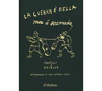 La guerra è bella ma è scomoda. Ediz. illustrata