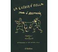 La guerra è bella ma è scomoda. Ediz. illustrata