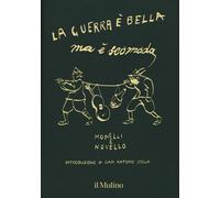 La guerra è bella ma è scomoda