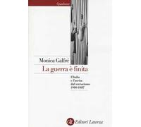 La guerra è finita. L'Italia e l'uscita dal terrorismo 1980-1987