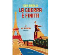 La guerra è finita. Nil a Parigi - Sibaldi Igor