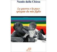 La guerra e la pace spiegate a mio figlio