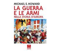 La guerra e le armi nella storia d'Europa