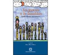 La guerra e le bambine. Sedici nonne raccontano