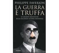 La guerra è truffa. Le grandi menzogne sulla seconda guerra mondiale