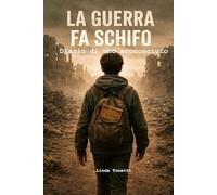 LA GUERRA FA SCHIFO: Diario di uno sconosciuto