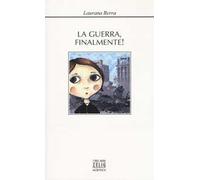 La guerra, finalmente!