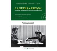 La guerra fredda. Una guida al più grande confronto del XX secolo