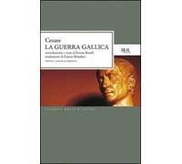 La guerra gallica. Testo latino a fronte