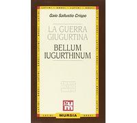 La guerra giugurtina. Testo latino a fronte