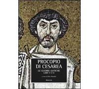 La guerra gotica. Libro 5° e 6°