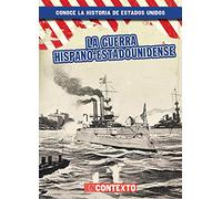 La guerra hispano-estadounidense / The Spanish-American War