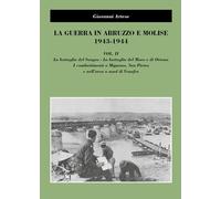 La guerra in Abruzzo e Molise 1943-1944. Vol. 2: La battaglia del