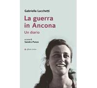 La guerra in Ancona. Un diario
