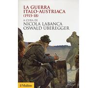 La guerra italo-austriaca (1915-18)