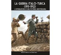 La guerra italo-turca (1911-1912)