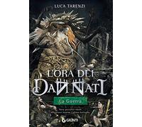 La guerra. L'ora dei dannati (Vol. 3)