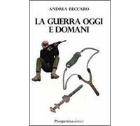 La guerra oggi e domani