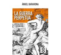 La guerra perpetua: Apocalipsis y redención: 152