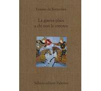 La guerra piace a chi non la conosce