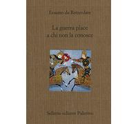 La guerra piace a chi non la conosce