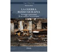 La guerra russo-ucraina. Strategie e percezioni di un conflitto intraeuropeo