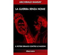 La guerra senza nome: Il potere ebraico contro le nazioni