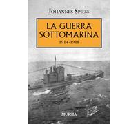 La guerra sottomarina: 1914-1918