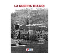 La guerra tra noi. Diario della seconda guerra mondiale di don Arturo Rabetti e lettere di soldati dal fornte