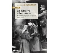 La guerre allemande: Portrait d'un peuple en guerre 1939-1945