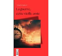 La guerre, cette vieille amie