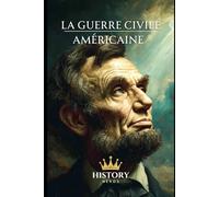 La Guerre Civile Américaine: 1861-1865