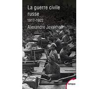 La guerre civile russe, 1917-1922