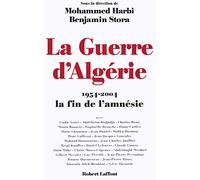 La guerre d'Algérie: 1954-2004 , la fin de l'amnésie