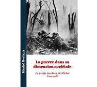 La guerre dans sa dimension sociétale: Le projet inachevé de Michel Foucault: 2