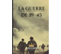 La Guerre de 39-45