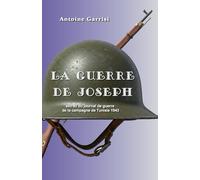 La Guerre de Joseph: extrait du journal de guerre de la campagne de Tunisie 1943