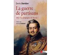 La guerre de partisans: 1812 : La campagne de Russie