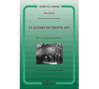 La Guerre de Trente Ans: Tome 3. Cendres et renouveau
